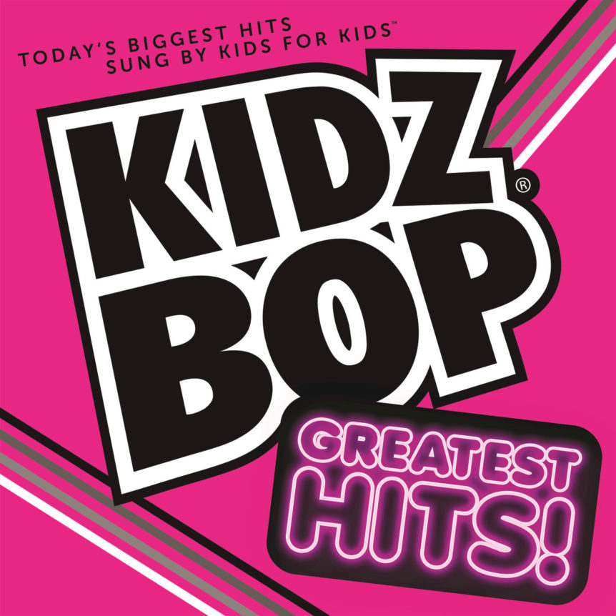 KIDZ BOP Greatest Hits - KIDZ BOP