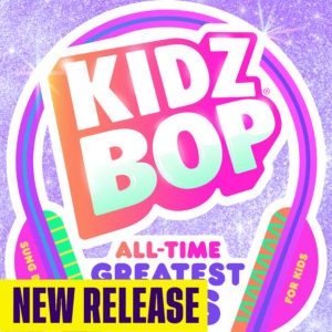 KIDZ BOP All-Time Greatest Hits | KIDZ BOP