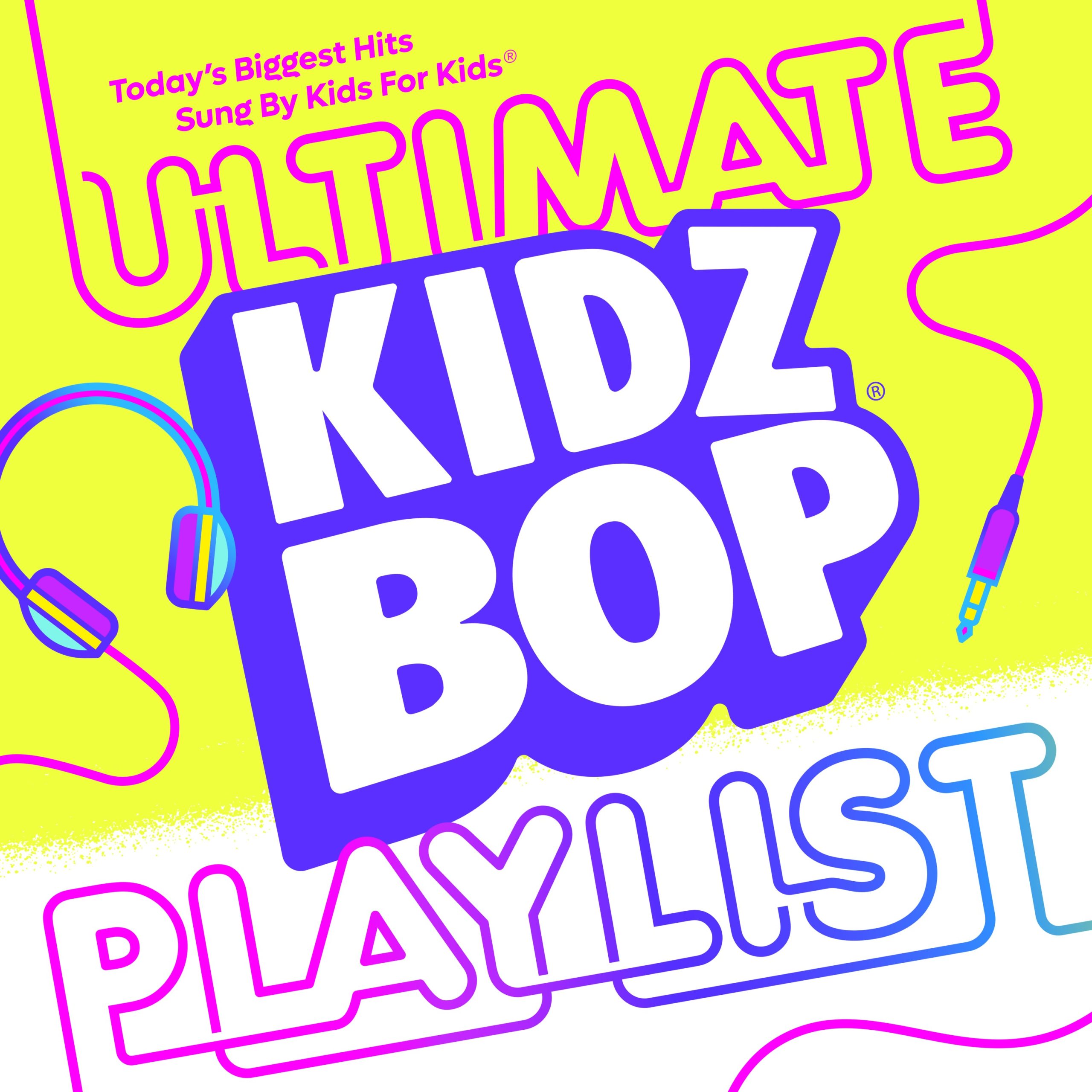 Featured image for “KIDZ BOP Ultimate Playlist”