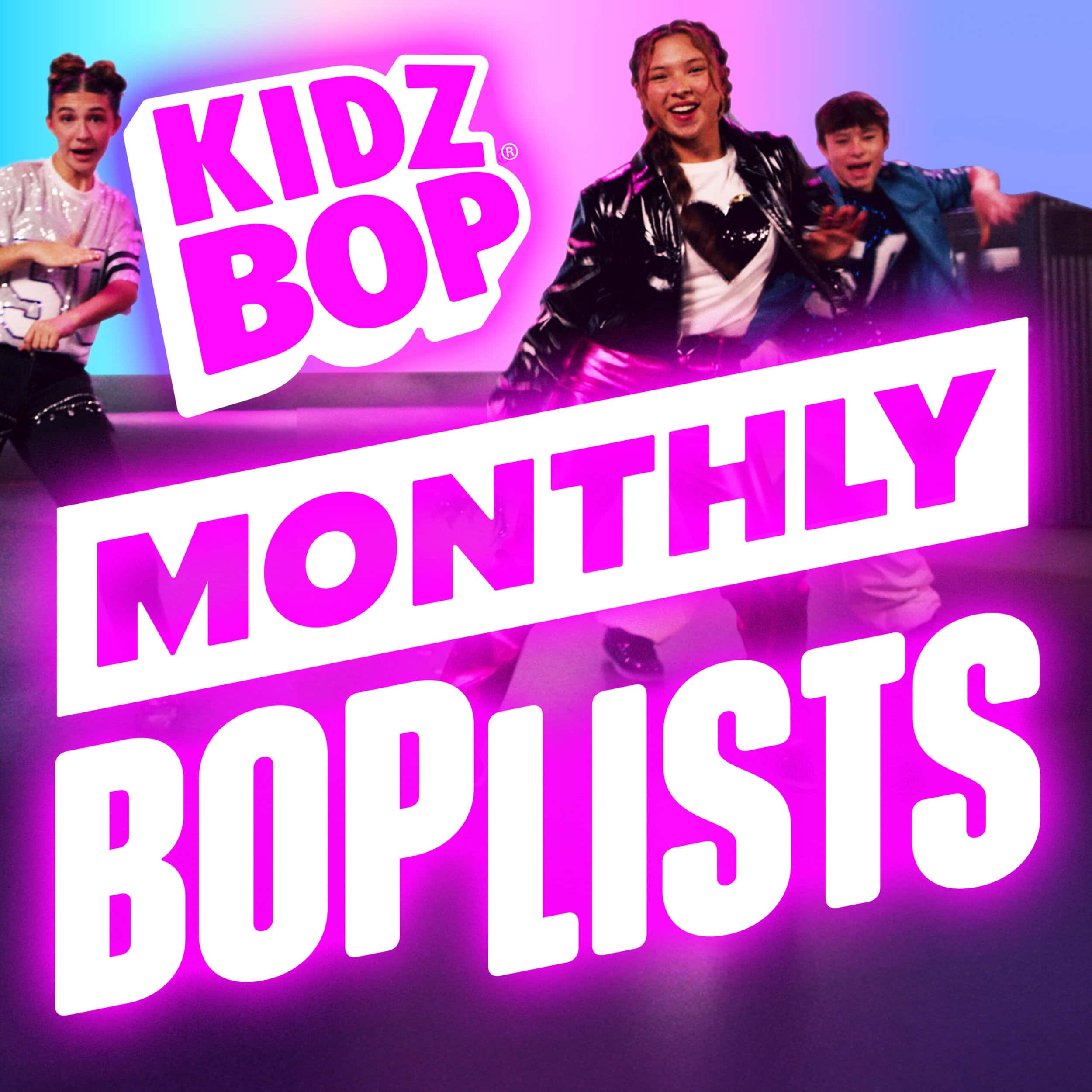 Album cover for “KIDZ BOP Monthly BOPlists!”