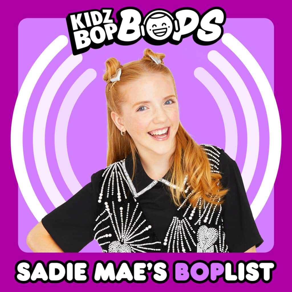 Featured image for “Sadie Mae’s BOPlist (KIDZ BOP Bops)”