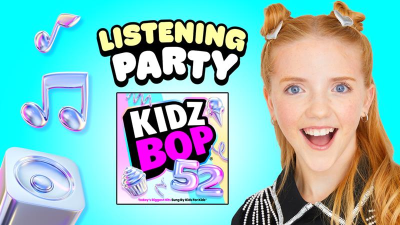 Featured image for “🎧 KIDZ BOP 52 – Album Listening Party on YouTube!”