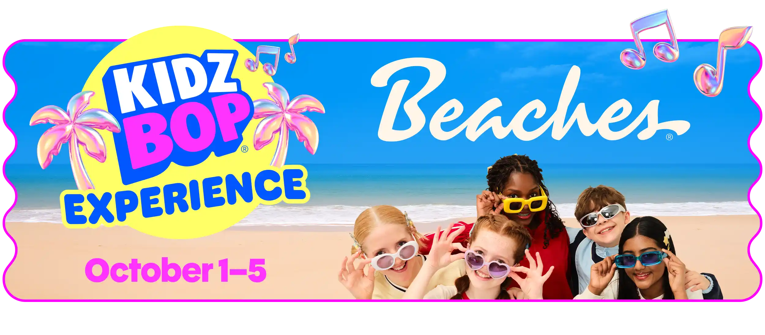 KidzBop Experience - Beaches October 1-5