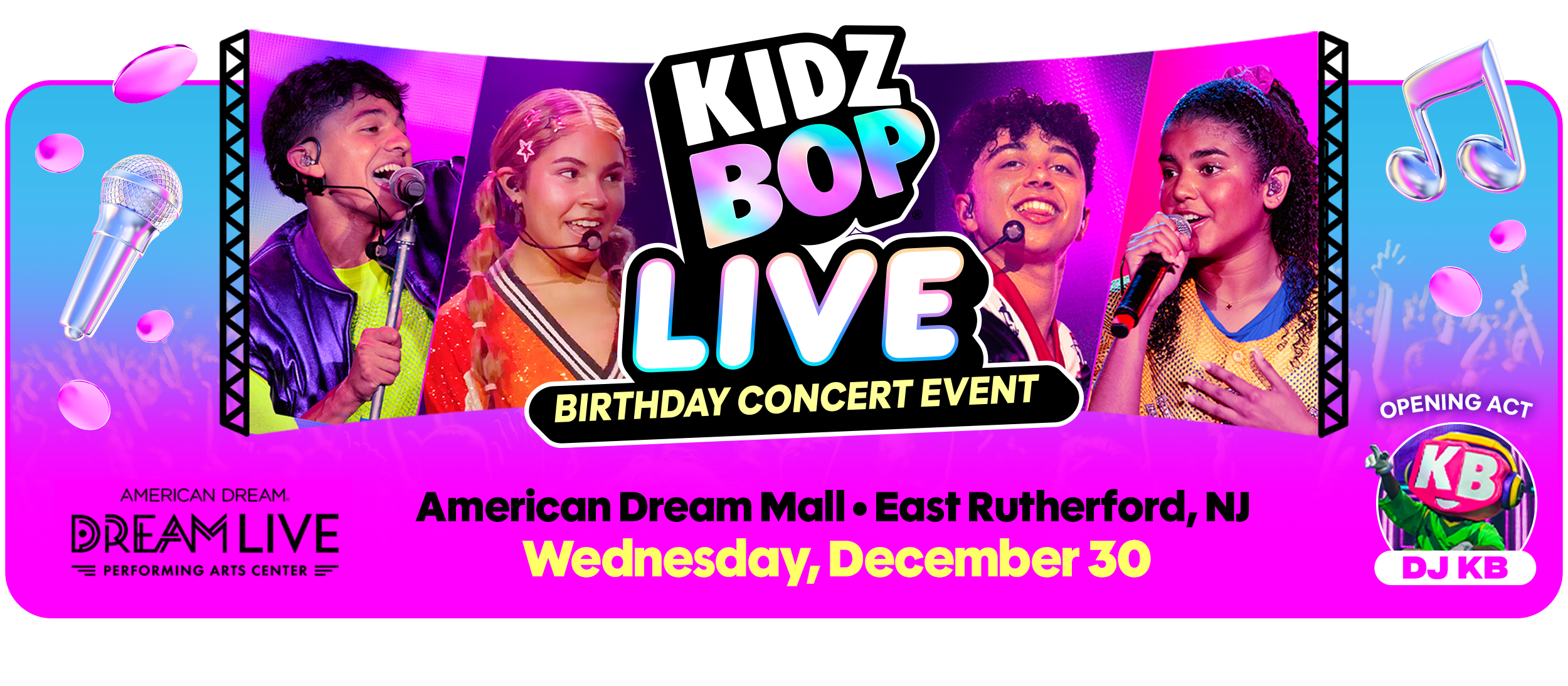 KIDZ BOP LIVE - American Dream Mall 